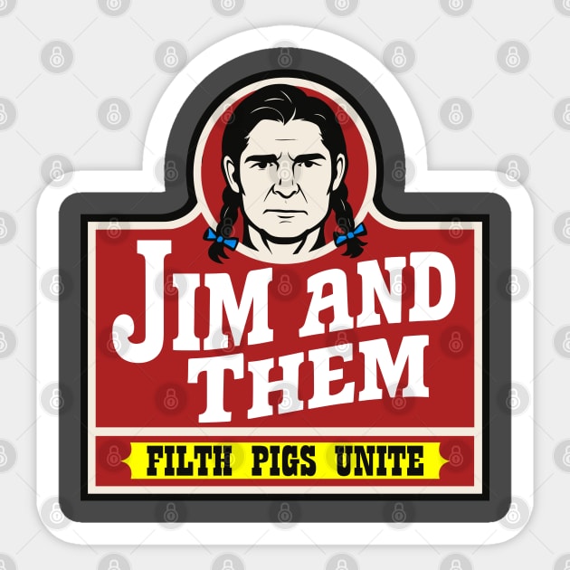 Filth Pigs Unite Sticker by Jim and Them